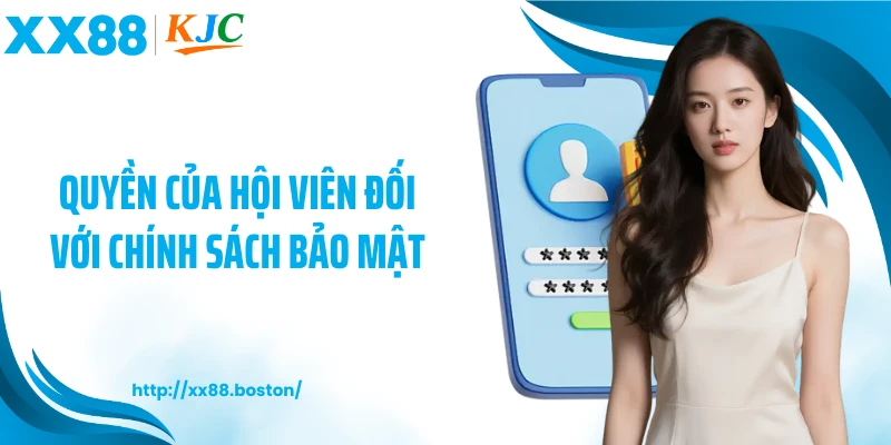 Quyền của hội viên đối với chính sách bảo mật