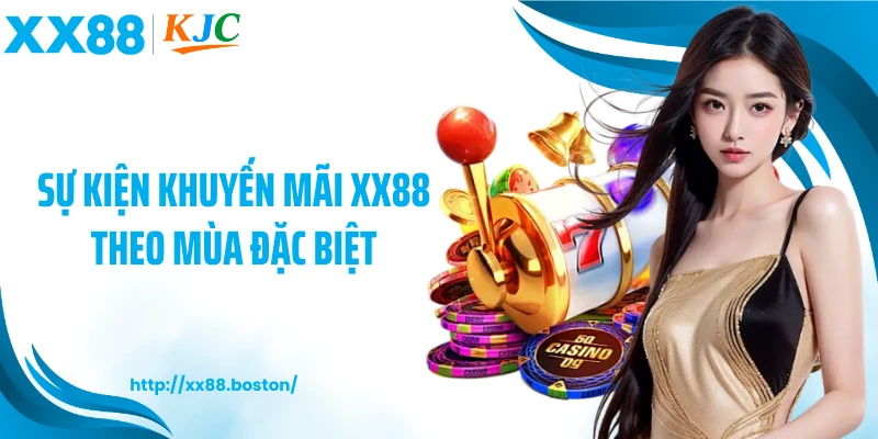 Sự kiện khuyến mãi XX88 theo mùa đặc biệt